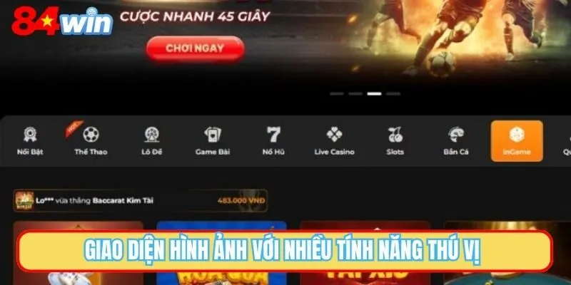 Giao diện hình ảnh với nhiều tính năng thú vị