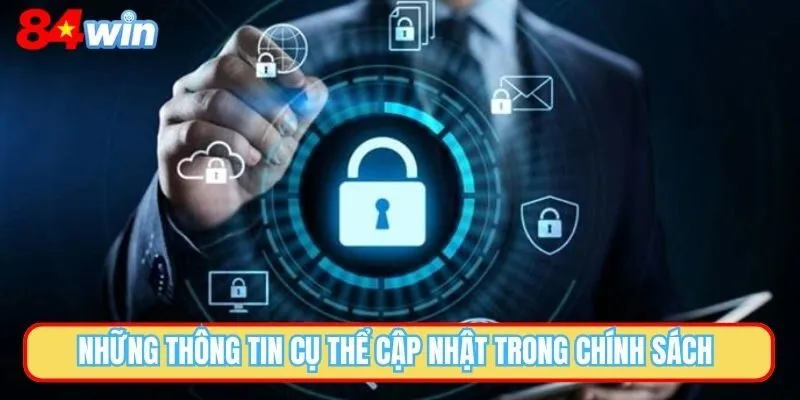 Những thông tin cụ thể cập nhật trong chính sách 
