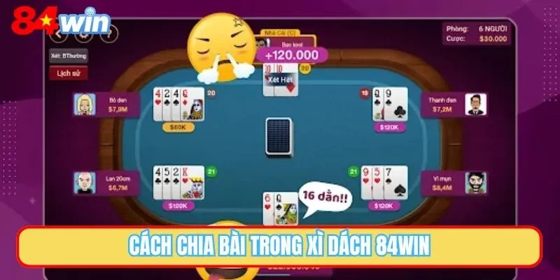 Cách chia bài trong Xì Dách 84WIN